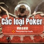 Các loại Poker